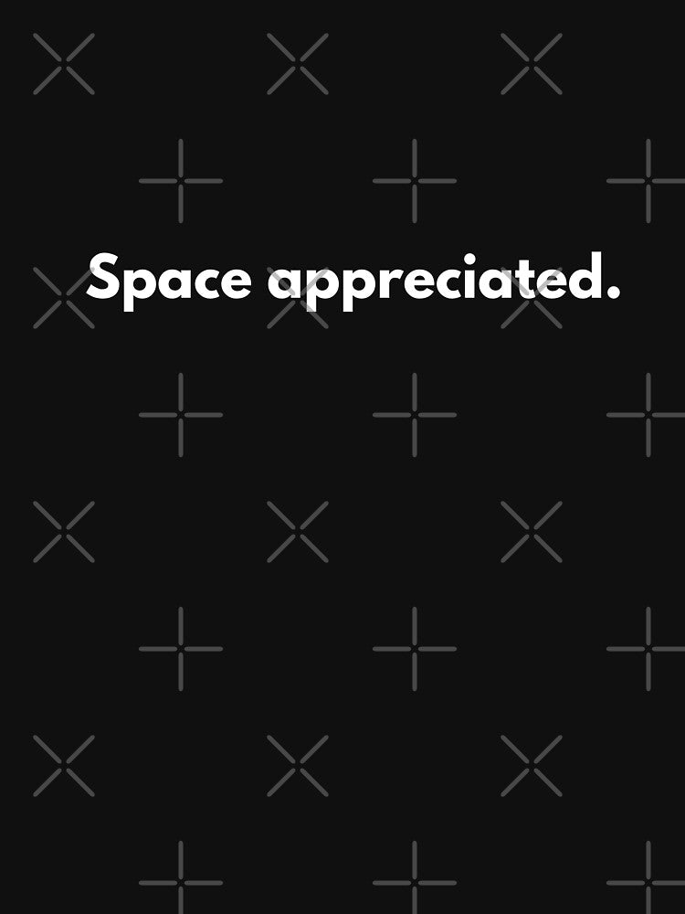 Space appreciated by Johnquoteart T-Shirts, Hoodie, Sweatshirt | BlankRebels.com (Image 3)