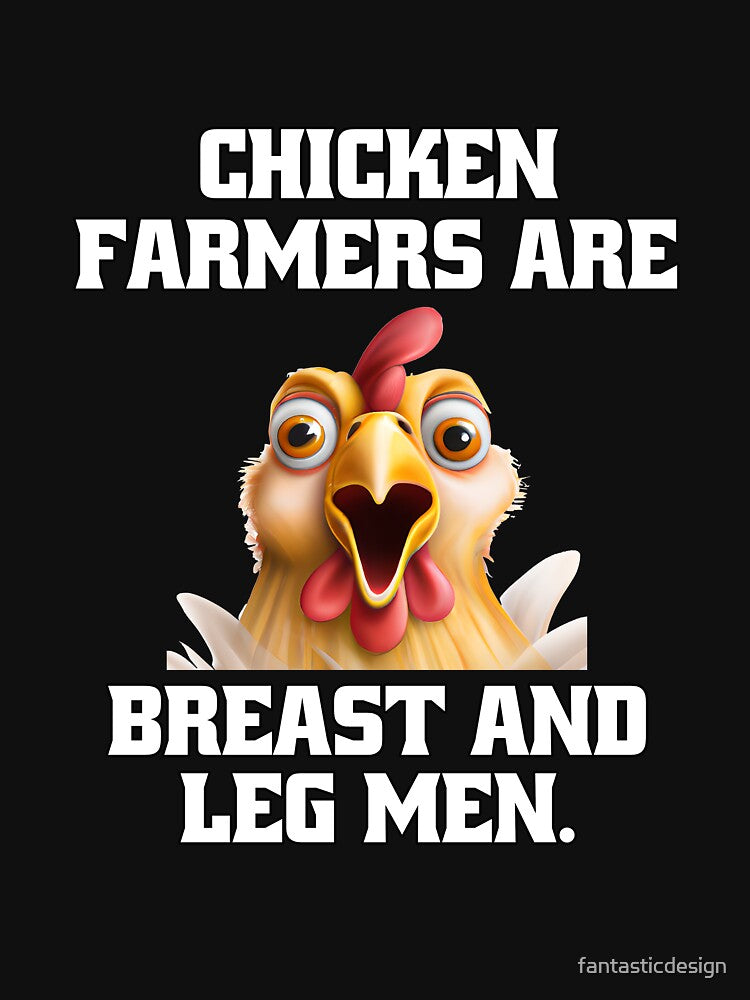 Funny Chicken Farmer Humor Chicken Farmers Are Breast And Leg Men by fantasticdesign T-Shirts, Hoodie, Sweatshirt (Image 3)