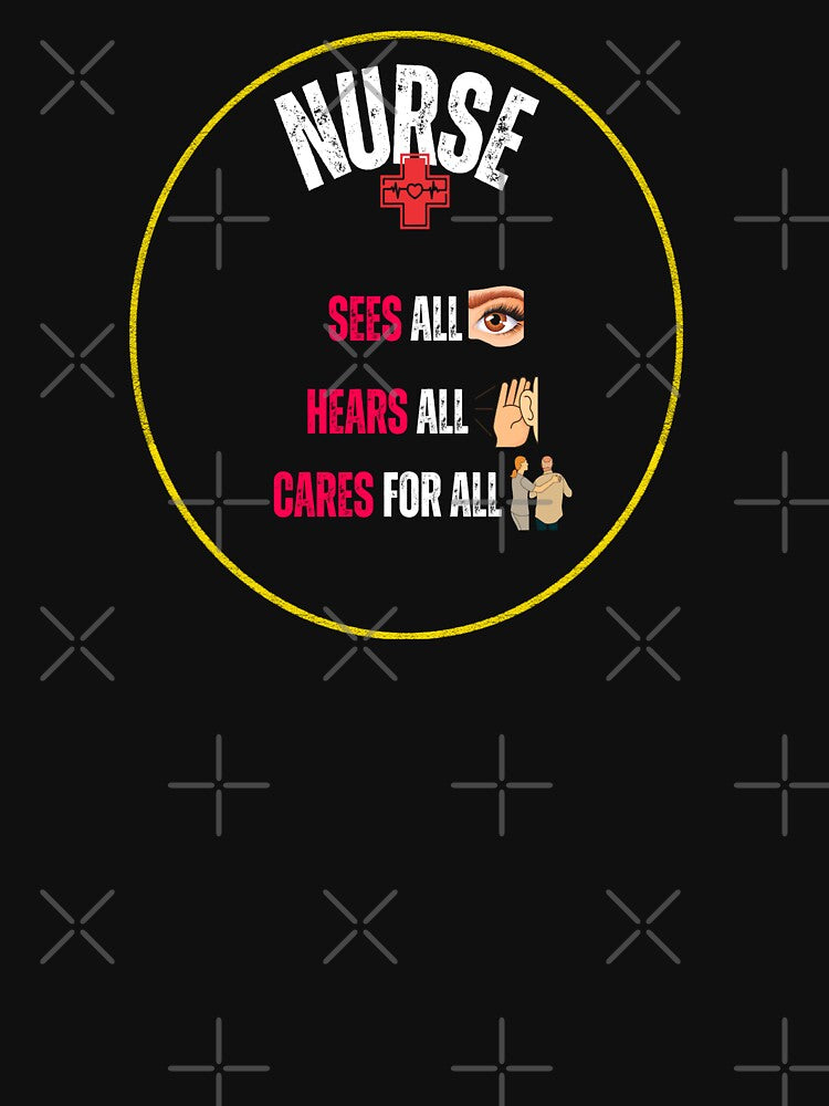 The Nurse Sees, Hears, and Cares! by LaPaz361 T-Shirts, Hoodie, Sweatshirt | BlankRebels.com (Image 3)