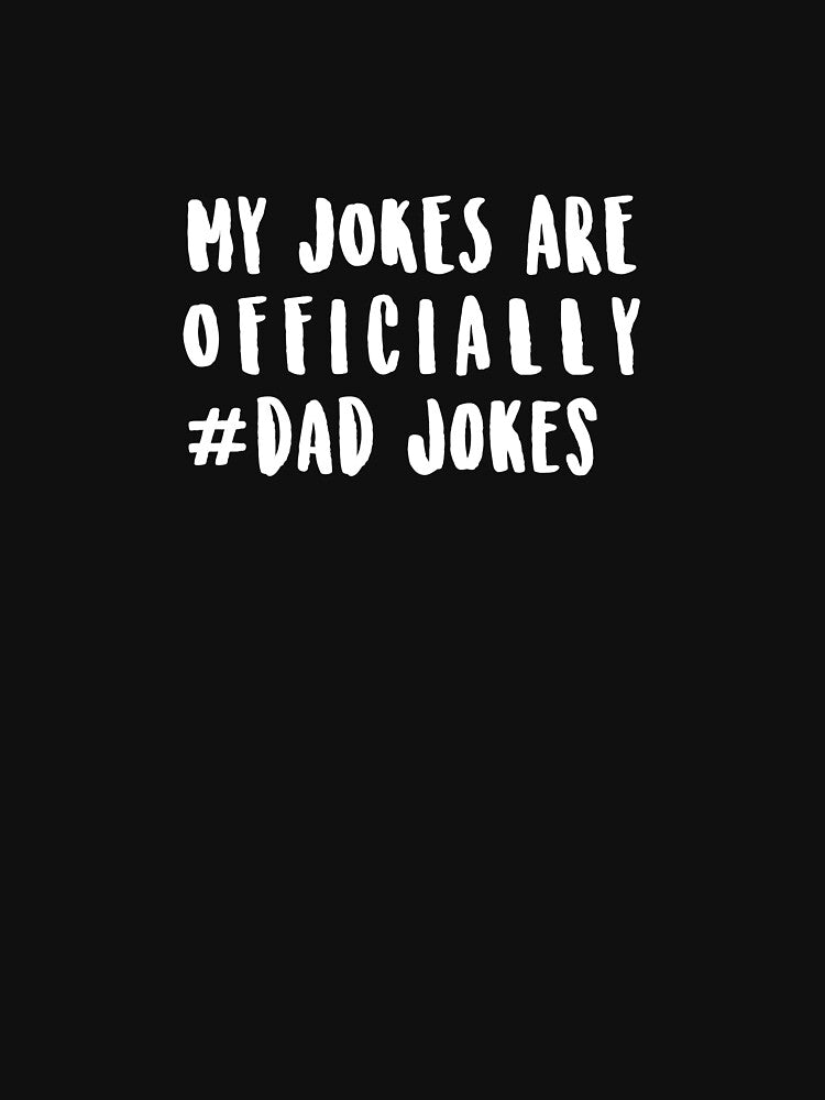 My Jokes Are Officially #Dad Jokes by Dutlu T-Shirts, Hoodie, Sweatshirt | BlankRebels.com (Image 3)