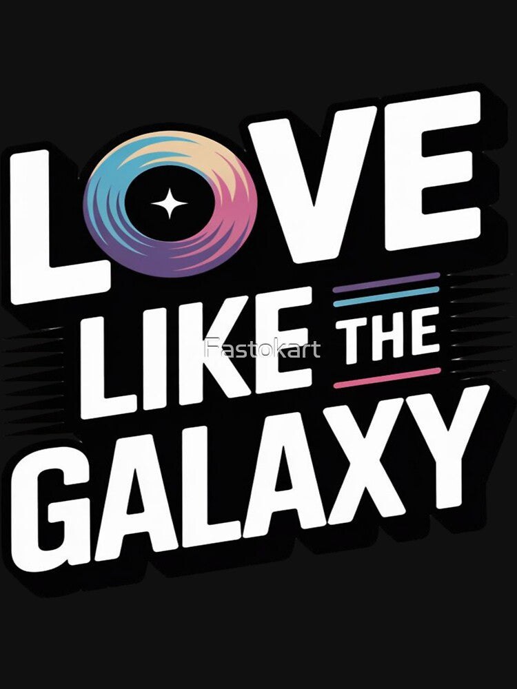 Love Like The Galaxy by Fastokart T-Shirts, Hoodie, Sweatshirt | BlankRebels.com (Image 3)
