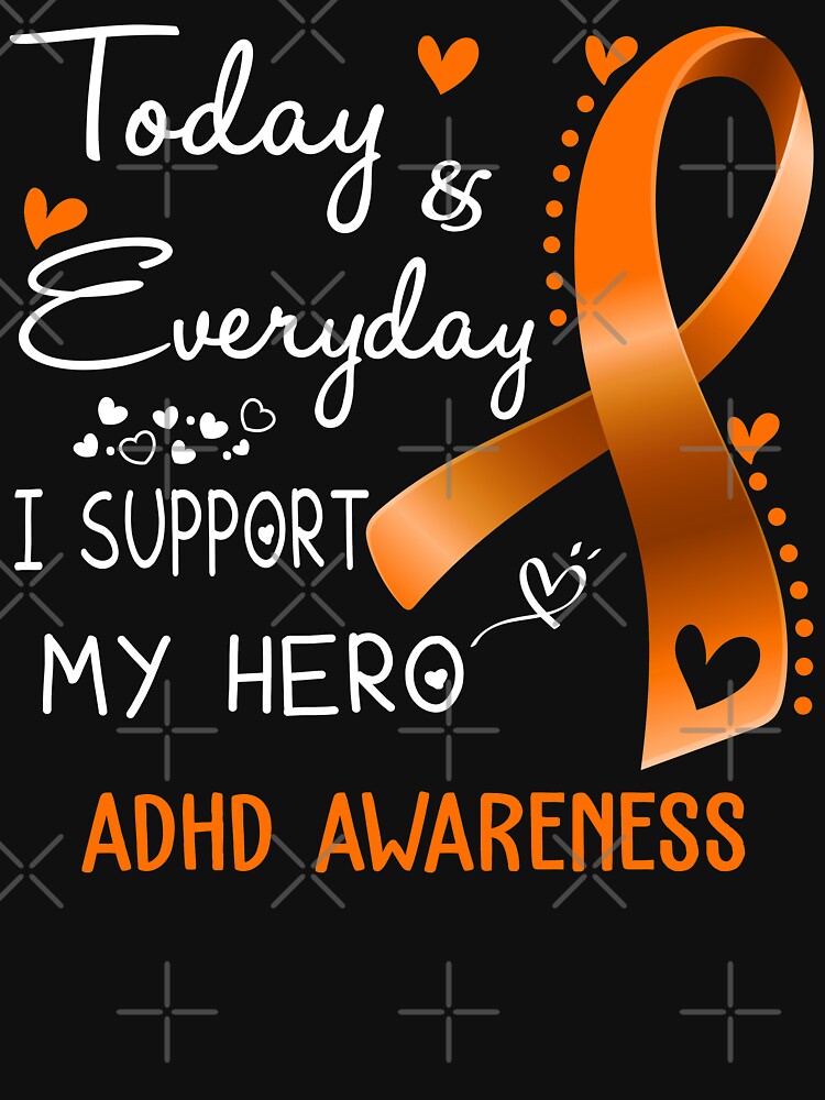 Today And Everyday I Support My Hero ADHD Awareness Warrior Gifts by hvoid41 T-Shirts, Hoodie, Sweatshirt (Image 3)