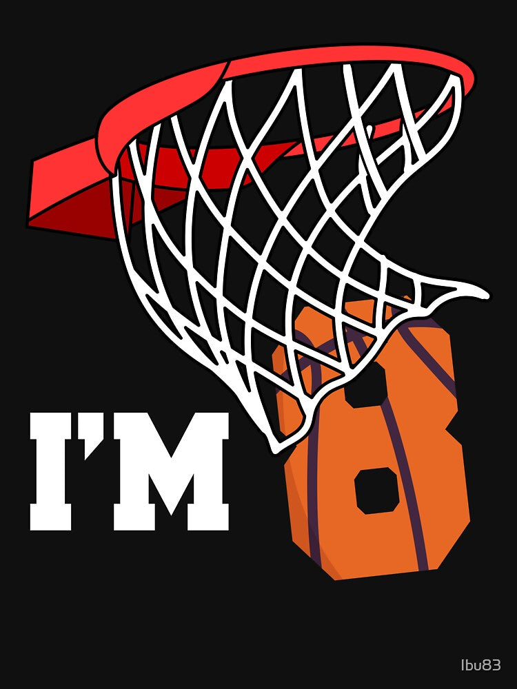 I'm 8 Basketball 8th birthday basketball player by Ibu83 T-Shirts, Hoodie, Sweatshirt | BlankRebels.com (Image 3)