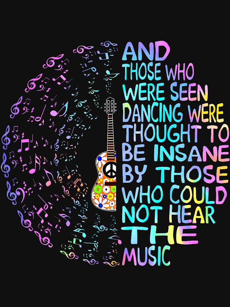 Hippie Guitar And Those Who Were Seen Dancing Peace Funny by knjisapueyesq T-Shirts, Hoodie, Sweatshirt (Image 3)