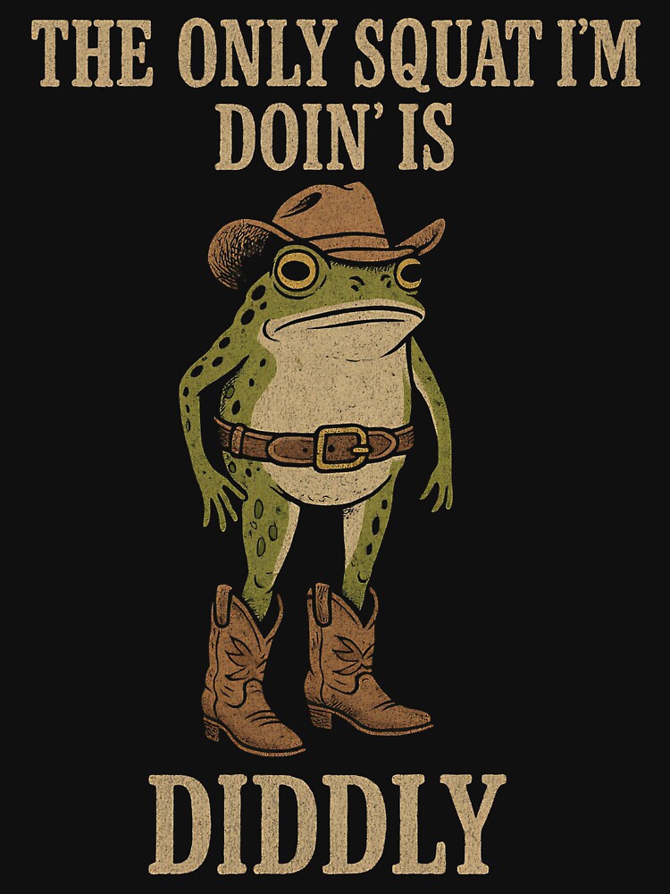 The Only Squat I'm Doin' Is Diddly by takealookatchiu T-Shirts, Hoodie, Sweatshirt | BlankRebels.com (Image 3)
