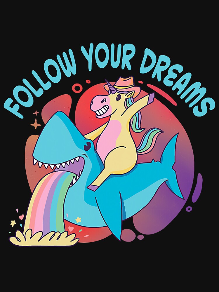Unicorn On Shark Follow Your Dreams by unassertive19 T-Shirts, Hoodie, Sweatshirt | BlankRebels.com (Image 3)