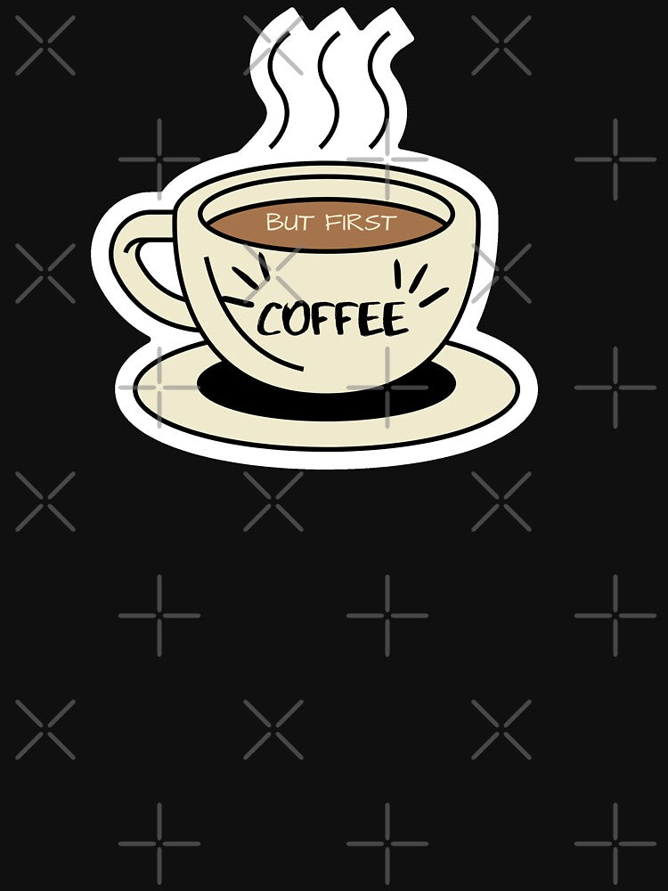 But first coffee by Sci-Art-Cafe T-Shirts, Hoodie, Sweatshirt | BlankRebels.com (Image 3)