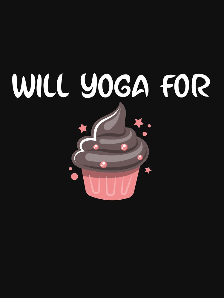 Will Yoga Cupcakes T-Shirts, Hoodie, Sweatshirt