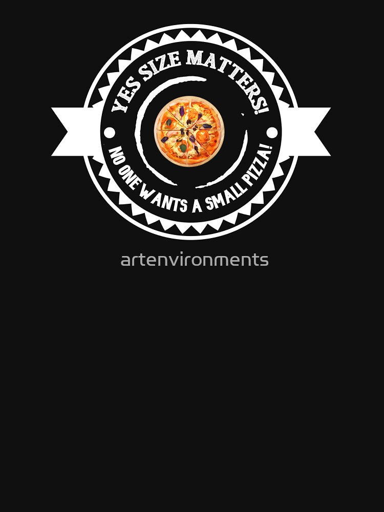 Yes Size Matters! No One Wants a Small Pizza! by artenvironments T-Shirts, Hoodie, Sweatshirt | BlankRebels.com (Image 3)
