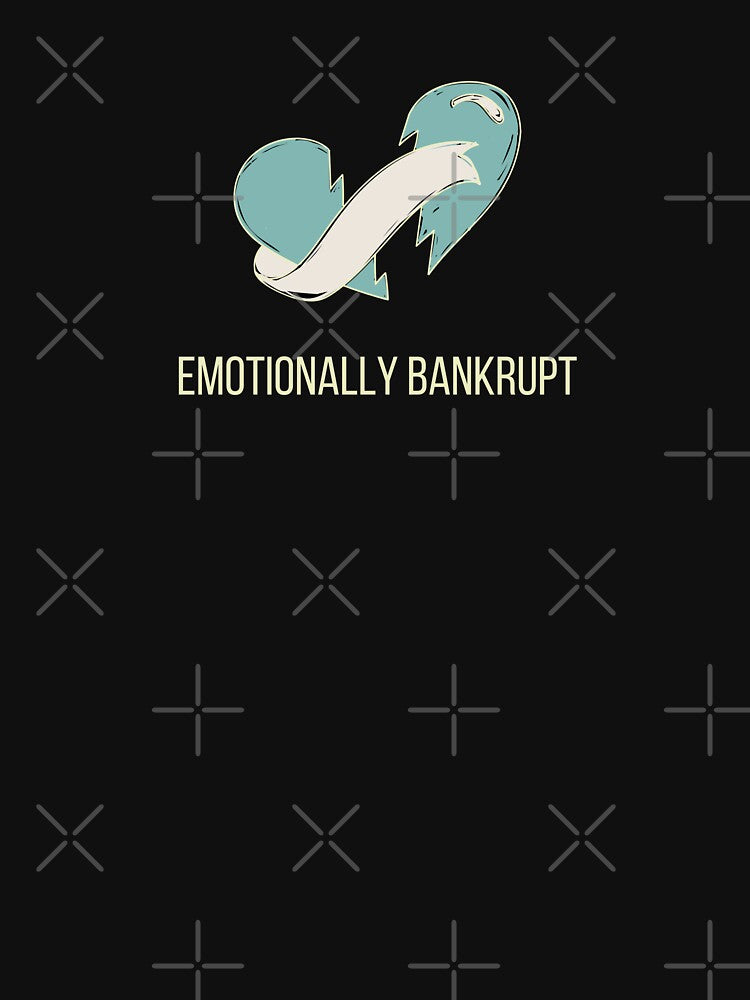Emotionally bankrupt by Yerdish1 T-Shirts, Hoodie, Sweatshirt | BlankRebels.com (Image 3)