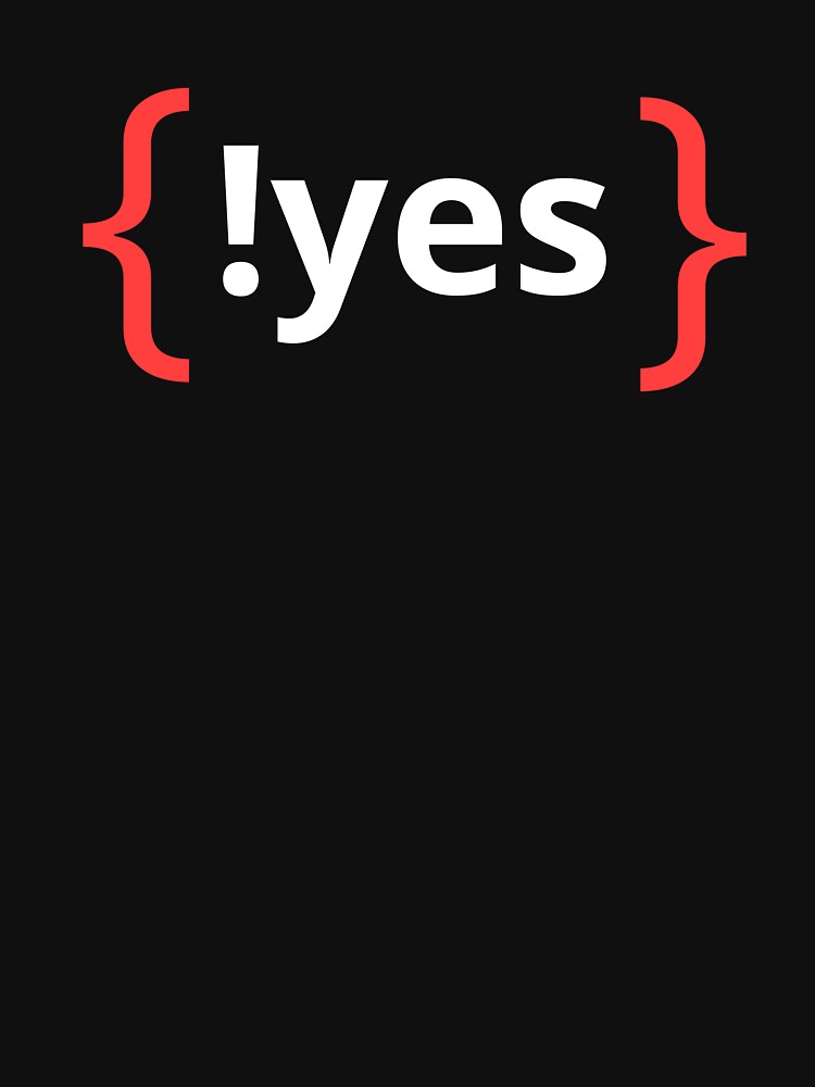 !Yes - Funny programming life by GraphicSnap T-Shirts, Hoodie, Sweatshirt | BlankRebels.com (Image 3)