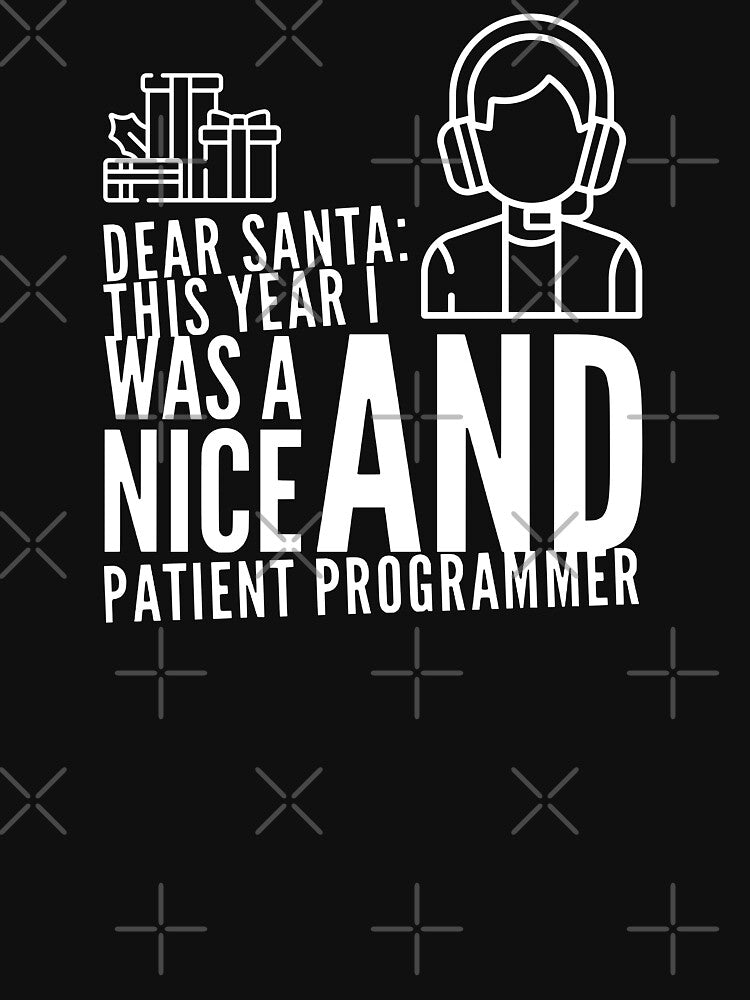 Dear Santa: This Year I Was A Nice And Patient Programmer (white) by Stornu2Ruedas T-Shirts, Hoodie, Sweatshirt (Image 3)