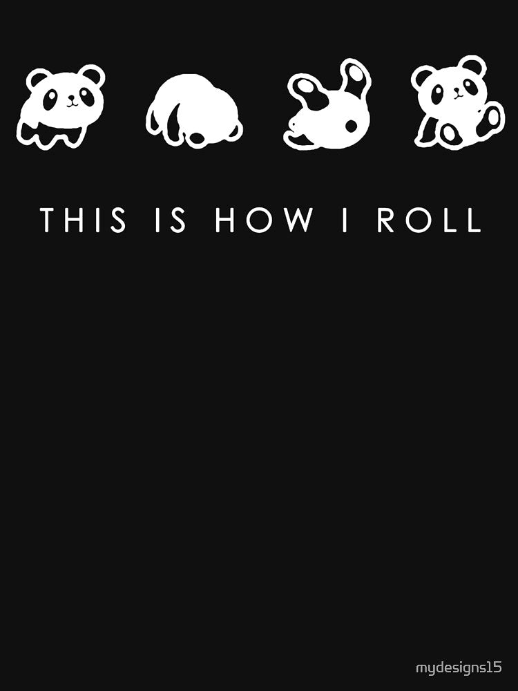 This is How I Roll It Panda by mydesigns15 T-Shirts, Hoodie, Sweatshirt | BlankRebels.com (Image 3)