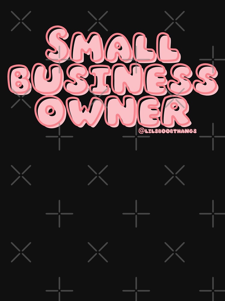 Small business owner. 5a | @lilsboobthangs by lilsboobthangs T-Shirts, Hoodie, Sweatshirt | BlankRebels.com (Image 3)