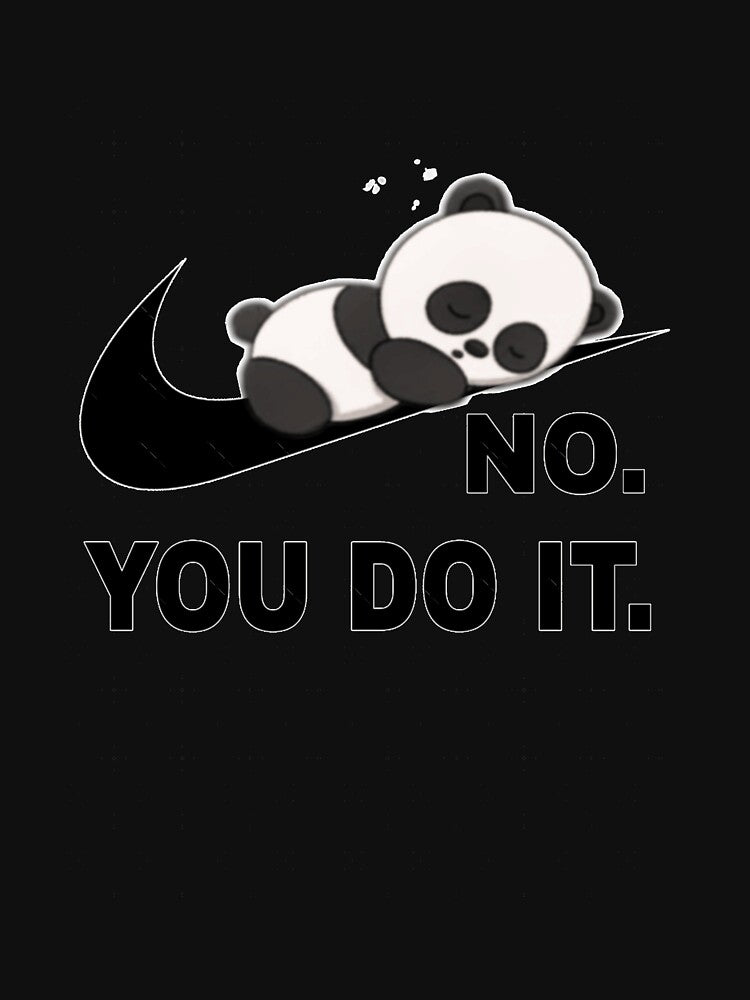 No You Do It Panda Lazy by KileyBergeron