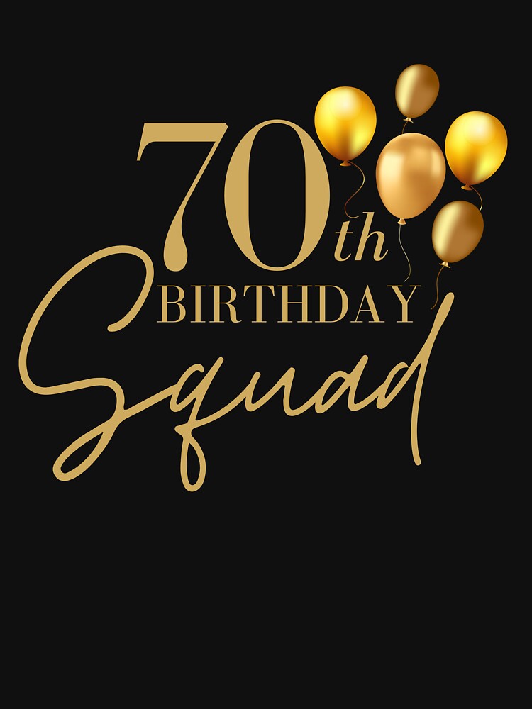 70th Happy Birthday Squad Balloon Elegant Bday Party for 70 years by Sasikharn T-Shirts, Hoodie, Sweatshirt (Image 3)