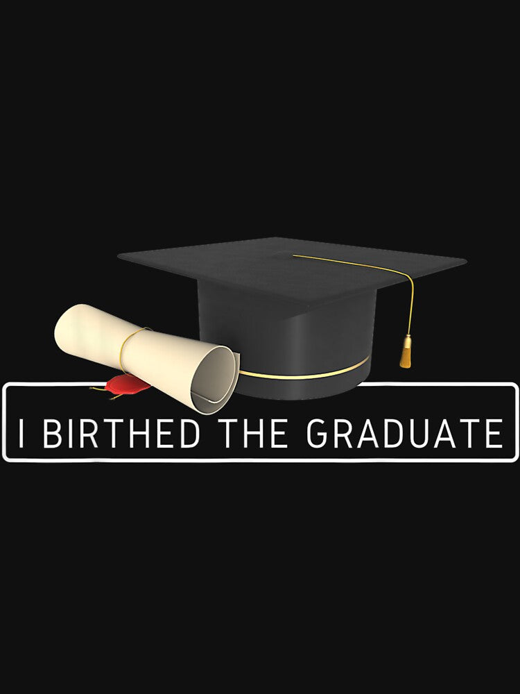 I Birthed The Graduate Matching Fun Family Graduation Party by laurenm233 T-Shirts, Hoodie, Sweatshirt (Image 3)