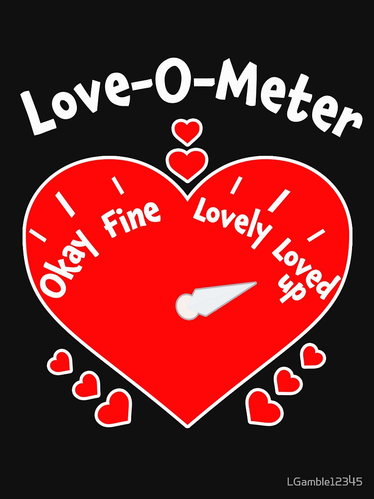 Cute Love o meter valentines gift design by LGamble12345 T-Shirts, Hoodie, Sweatshirt | BlankRebels.com (Image 3)