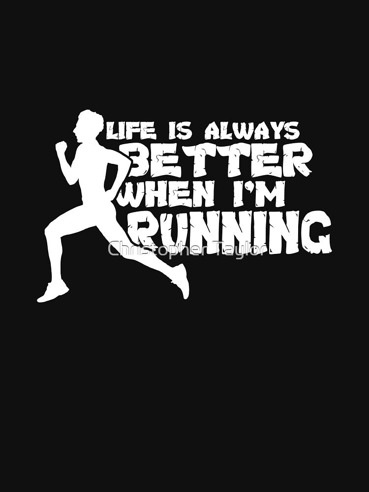 Life is better when i'm running by Christopher Taylor T-Shirts, Hoodie, Sweatshirt | BlankRebels.com (Image 3)