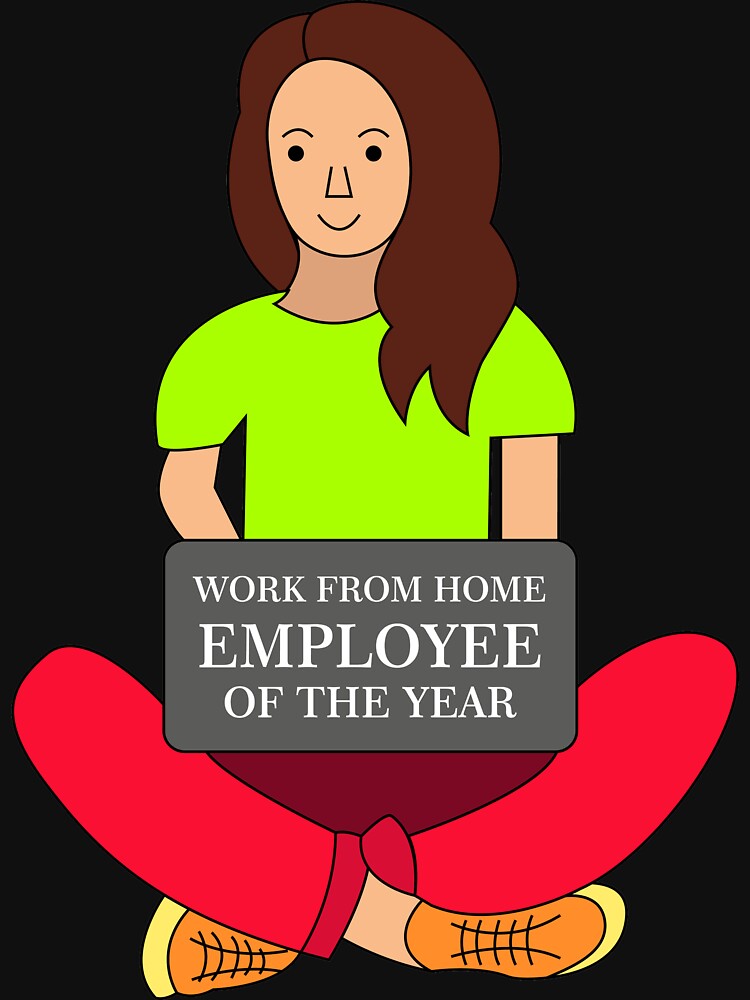 Work from home employee of the year :) by DBkaushal T-Shirts, Hoodie, Sweatshirt | BlankRebels.com (Image 3)