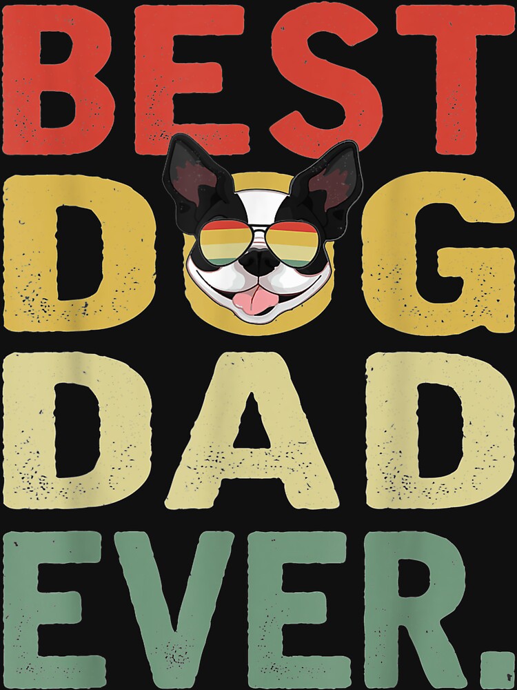 Mens Vintage Best Dog Dad Ever Gift Boston Terrier Dog Lover by ArtsByMichelle T-Shirts, Hoodie, Sweatshirt (Image 3)