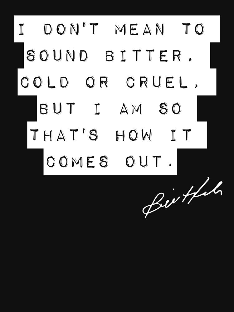Bill Hicks Quote - Cold & Bitter - 2 by TheGenesisArk