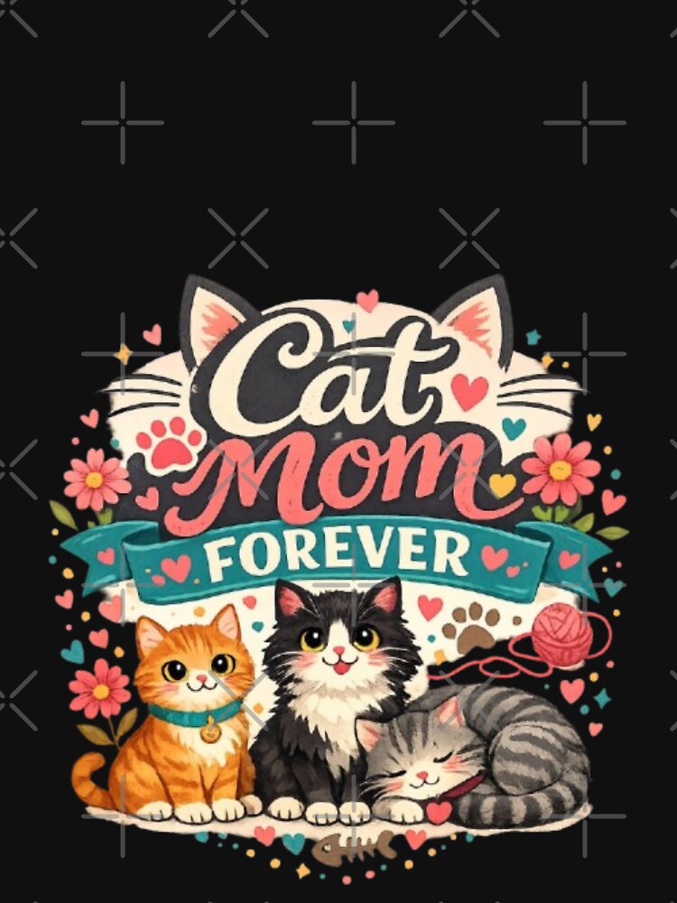 Cat Mom Forever Cute Cats Illustration Floral Aesthetic Cat Lover Gift Design by Sanika arts T-Shirts, Hoodie,... (Image 3)