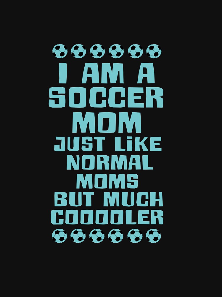 I'am a soccer mom, mother's day by lapolonaise