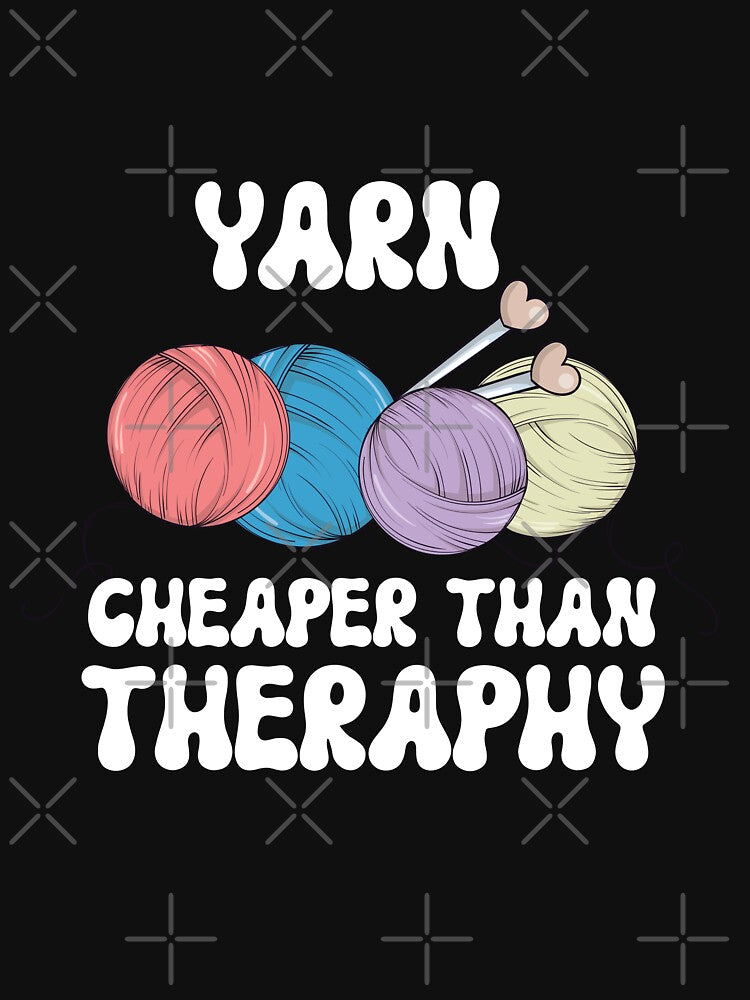 Yarn Cheaper Than Therapy - A Humorous Reminder to Knit and Unwind by Med ing T-Shirts, Hoodie, Sweatshirt (Image 3)