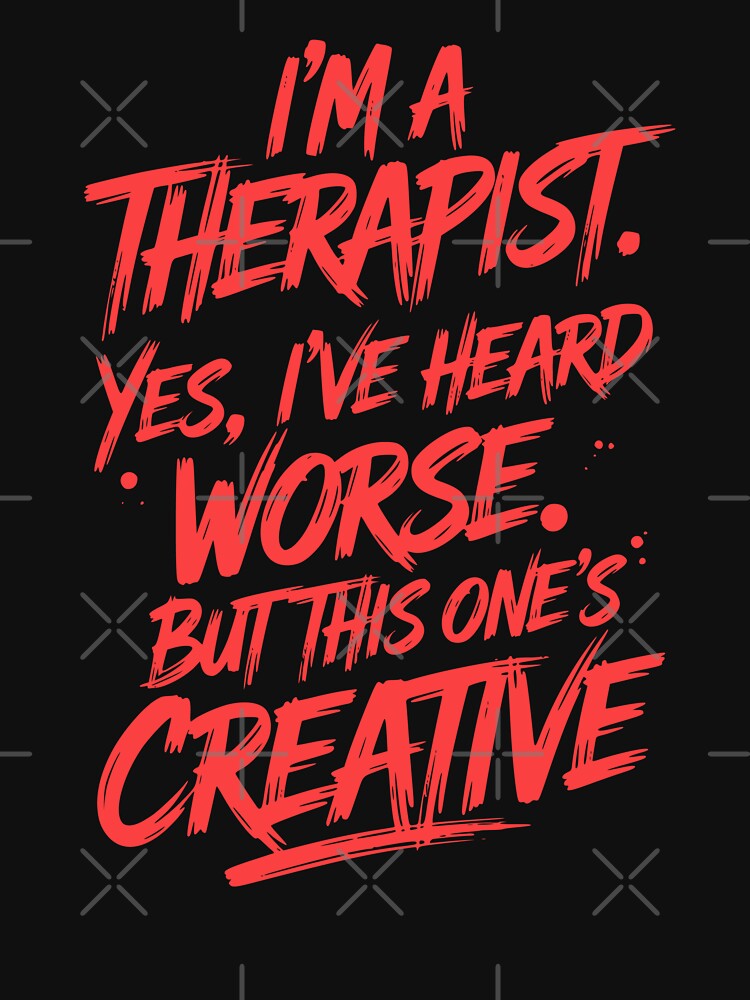 Therapist Humor – Creative Trauma Edition by Dago345 T-Shirts, Hoodie, Sweatshirt | BlankRebels.com (Image 3)