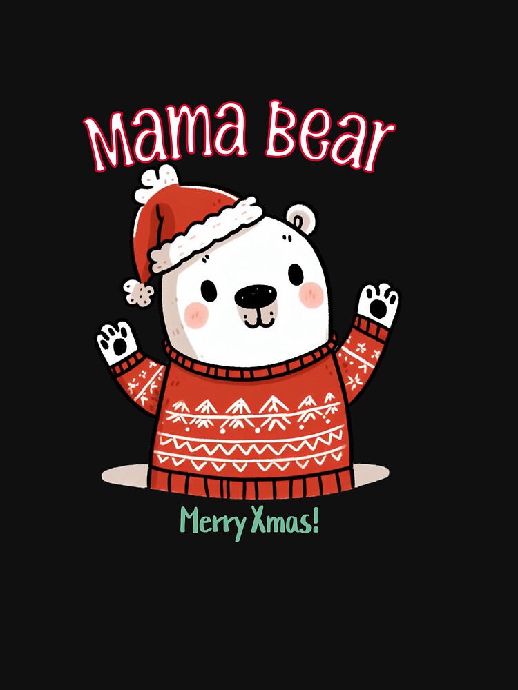 Mama Bear Family Matching Christmas Outfits by Twinkle-Doodles T-Shirts, Hoodie, Sweatshirt | BlankRebels.com (Image 3)