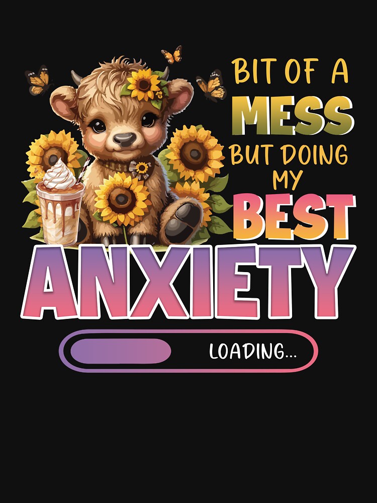 Bit Of A Mess But Doing My Best Anxiety Shirt For Men, For Women, Funny Adult Saying Gift by jelee-jelee... (Image 3)