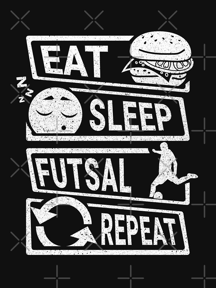 Eat Sleep Futsal Repeat - Futsal Lover by UssefDesigns