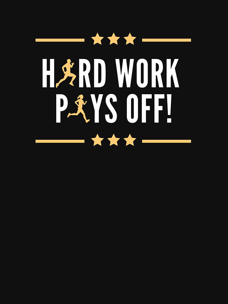 Hard work pays off by Danylo14 T-Shirts, Hoodie, Sweatshirt | BlankRebels.com (Image 3)
