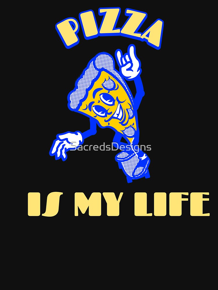 Pizza Is My Life (Blue) by SacredsDesigns T-Shirts, Hoodie, Sweatshirt | BlankRebels.com (Image 3)
