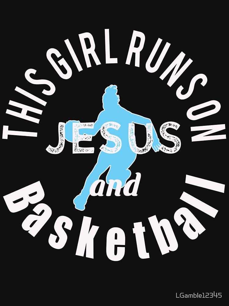 Awesome Christian Gift  This Girl Runs on Jesus and Basketball by LGamble12345 T-Shirts, Hoodie, Sweatshirt (Image 3)