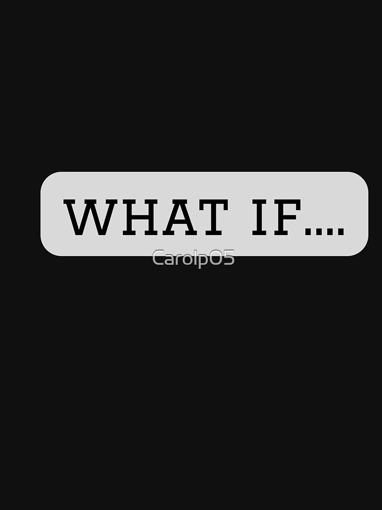 WHAT IF | INSPIRATIONAL | LETTERING PHRASES | LETTERING by Carolp05 T-Shirts, Hoodie, Sweatshirt | BlankRebels.com (Image 3)