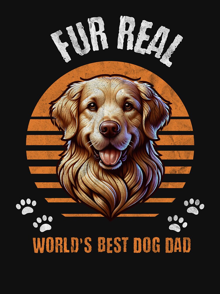 Fur Real – World’S Best Dog Dad Golden Retriever T-Shirts, Hoodie, Sweatshirt