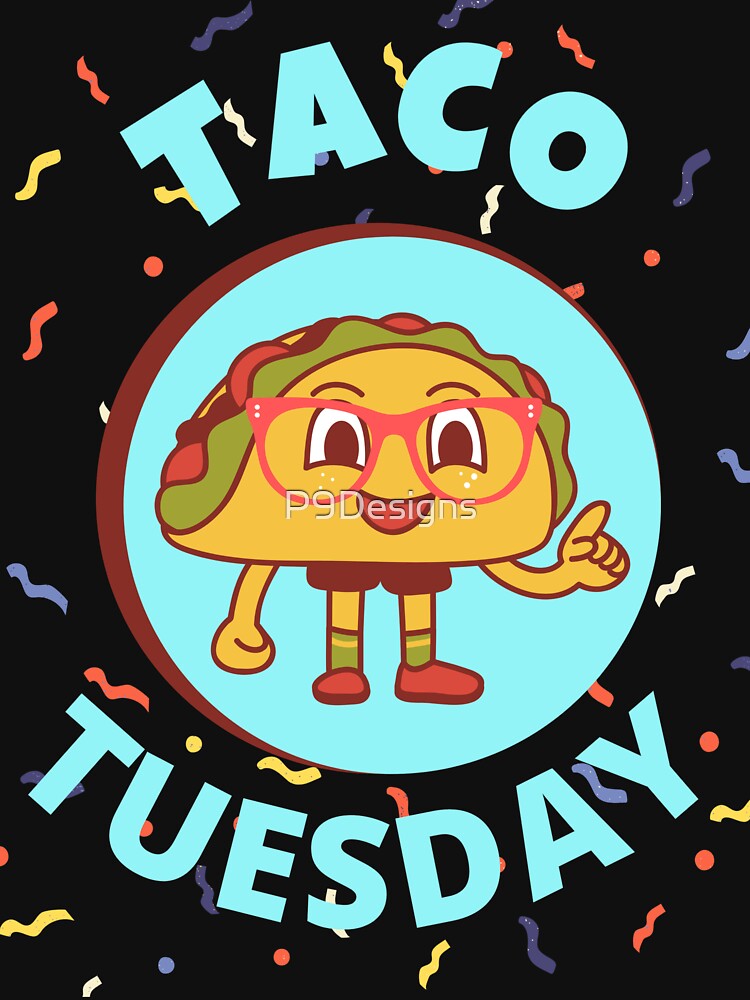 Taco Tuesday by P9Designs T-Shirts, Hoodie, Sweatshirt | BlankRebels.com (Image 3)