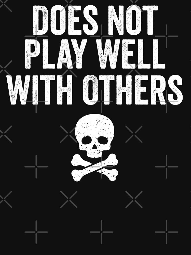 Does not play well with others - antisocial by xfortvnatx T-Shirts, Hoodie, Sweatshirt | BlankRebels.com (Image 3)