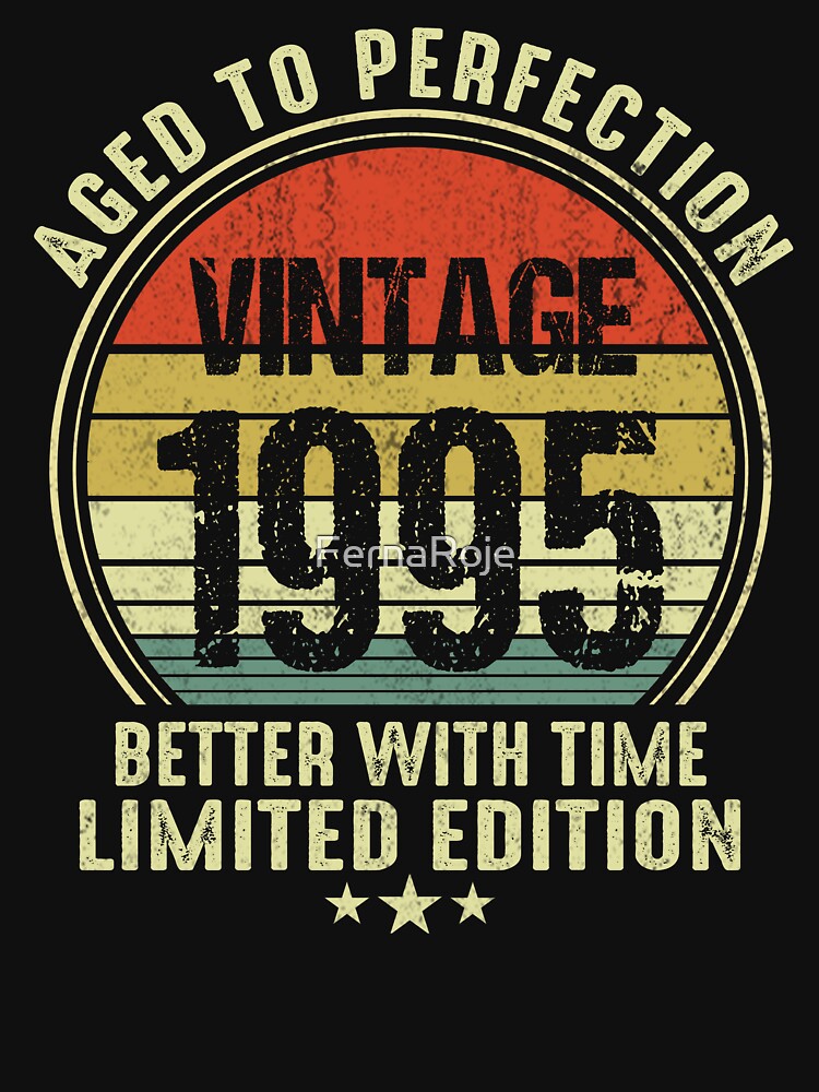 Vintage 1995, 30th Birthday Gift Idea Better With Time by FernaRoje T-Shirts, Hoodie, Sweatshirt | BlankRebels.com (Image 3)