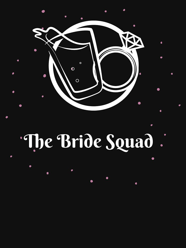 The Bride Squad Design by StormyMuse T-Shirts, Hoodie, Sweatshirt | BlankRebels.com (Image 3)