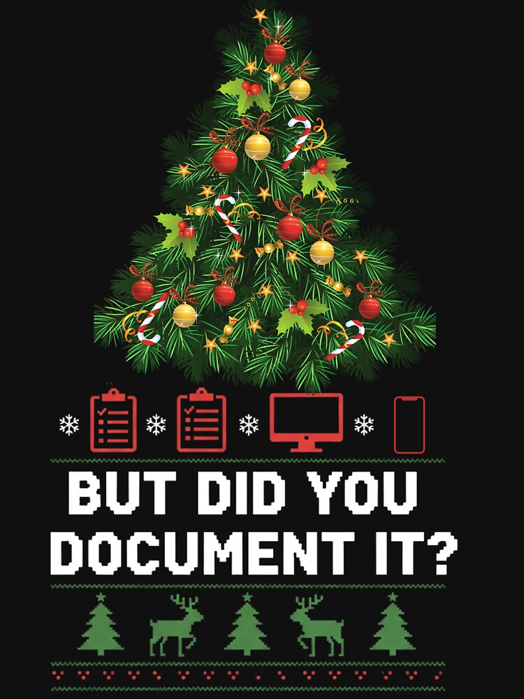 But Did You Document It T-Shirt, Funny Office Christmas Gift, Ugly Sweater Style Graphic Tee, Work Humor... (Image 3)
