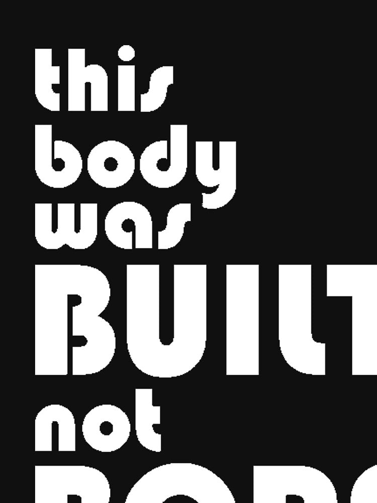 This body was build, not born - Funny workout lover Gift by Teenation9 T-Shirts, Hoodie, Sweatshirt (Image 3)