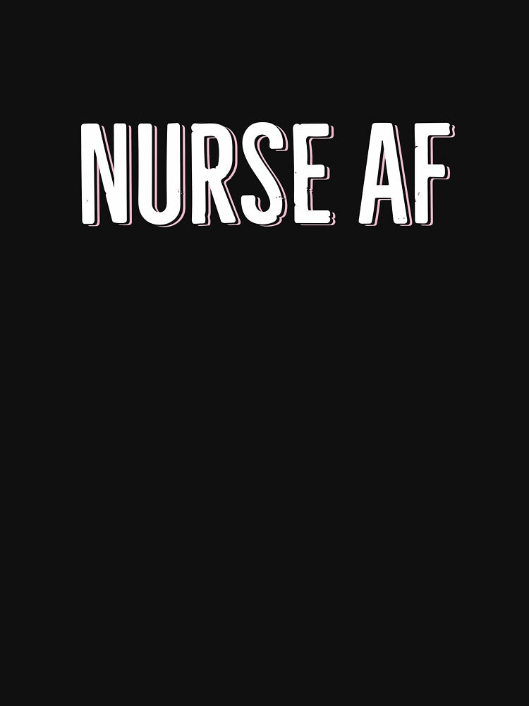 NURSE AF by Dan Brady T-Shirts, Hoodie, Sweatshirt | BlankRebels.com (Image 3)