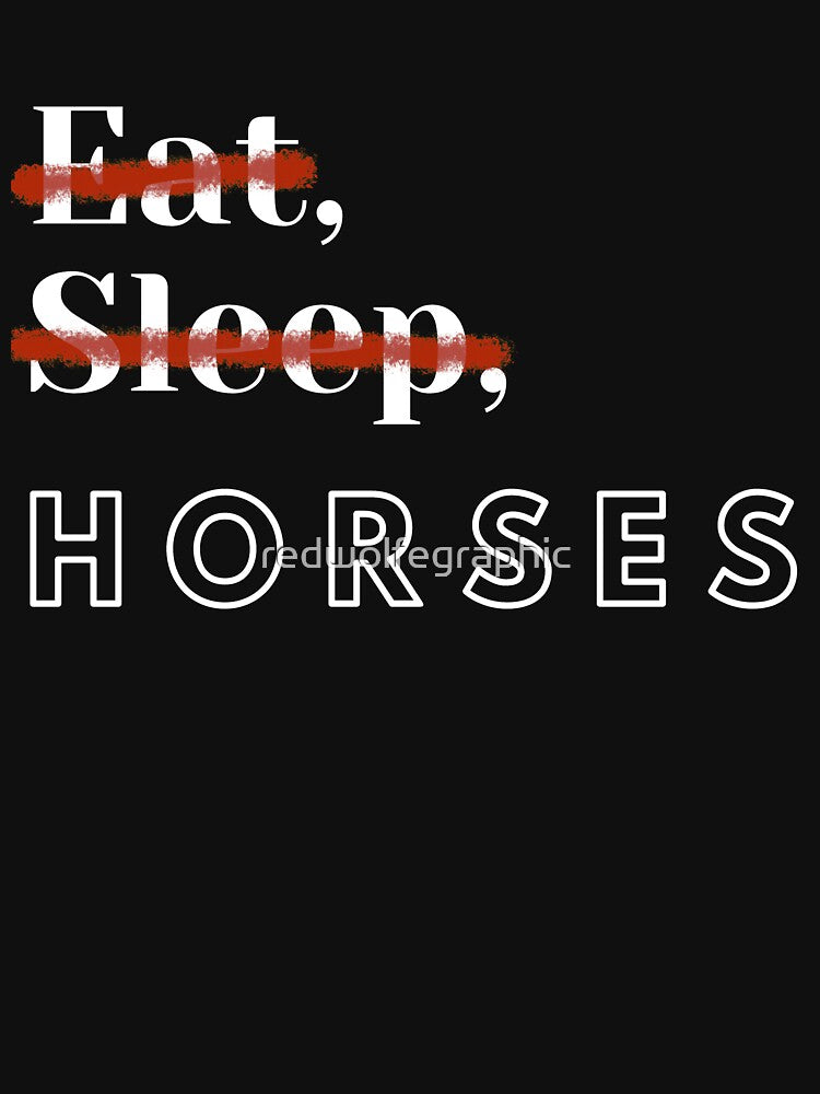 Eat, Sleep, Horses by redwolfegraphic T-Shirts, Hoodie, Sweatshirt | BlankRebels.com (Image 3)