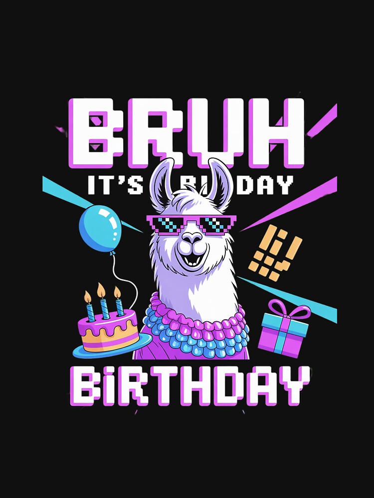 Bruh Its My Birthday Llama Pinata Boy Girl Family Party Bday 3 by AquaKiev T-Shirts, Hoodie, Sweatshirt (Image 3)