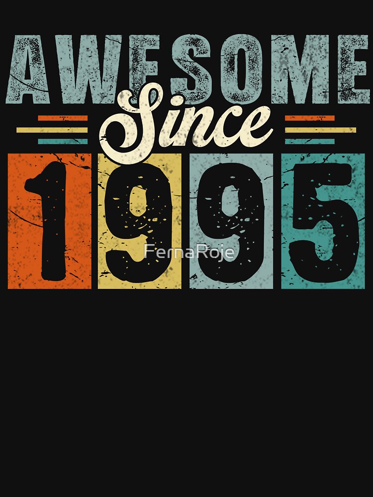 Awesome Since 1995 Distressed 30th Birthday Vintage Gift by FernaRoje T-Shirts, Hoodie, Sweatshirt (Image 3)