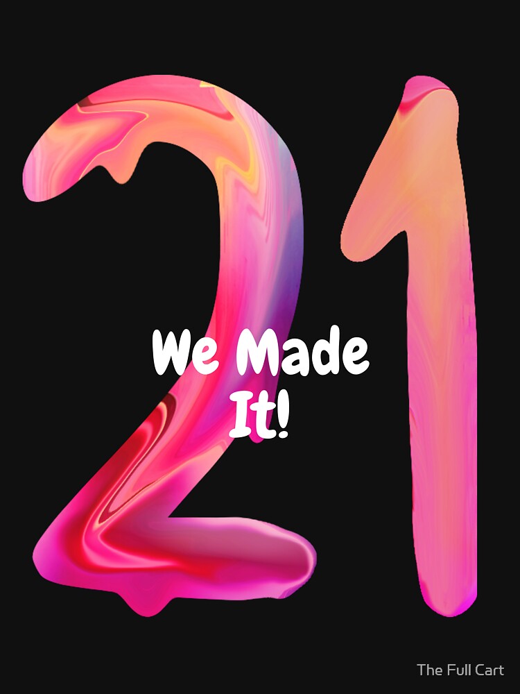 2021 New Year Celebration We made it by The Full Cart T-Shirts, Hoodie, Sweatshirt | BlankRebels.com (Image 3)