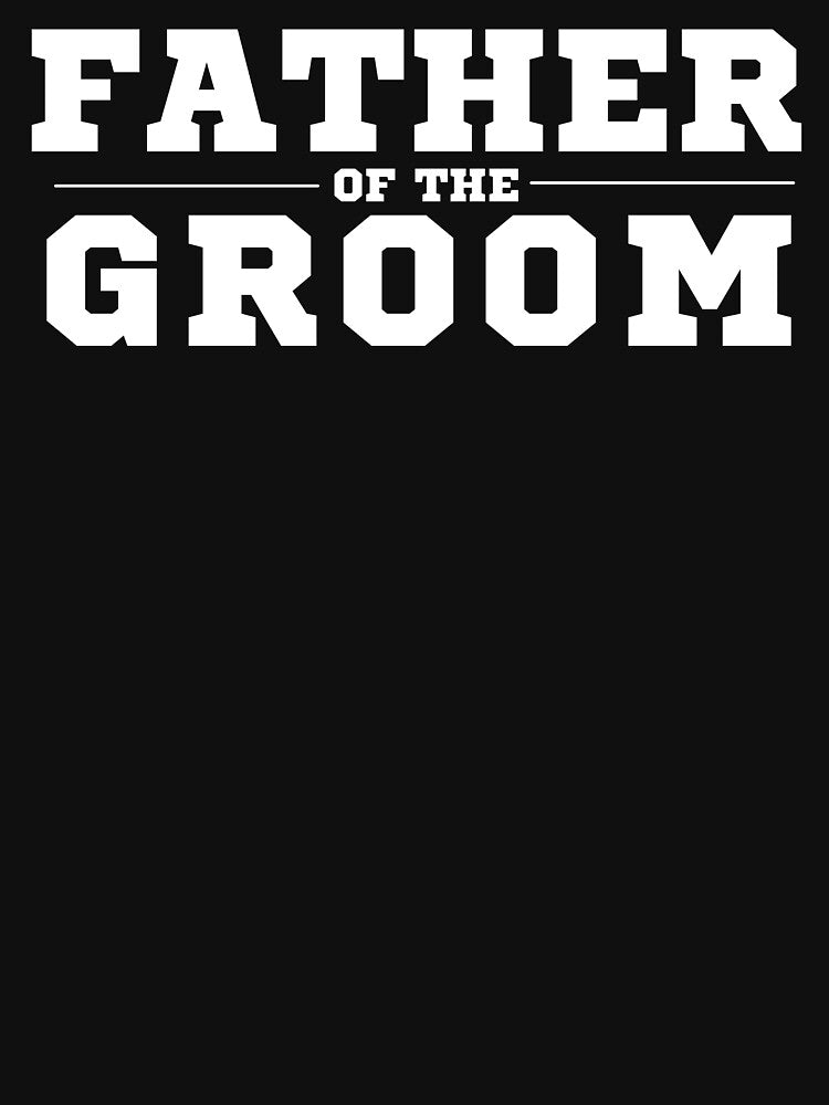 Father of the Groom Wedding Design by LJ4EVER T-Shirts, Hoodie, Sweatshirt | BlankRebels.com (Image 3)